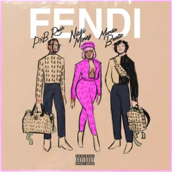 PnB Rock - Fendi ft. Nicki Minaj & Murda Beatz